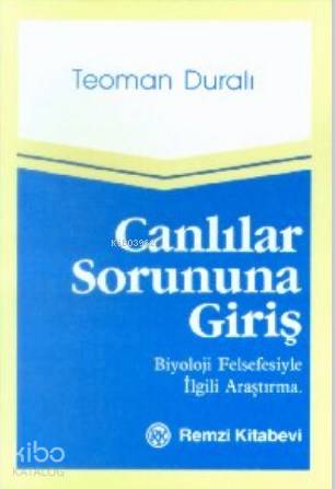  Canlılar Sorununa Giriş | Canlılar Sorununa Giriş | Şaban Teoman Duralı | Remzi Kitabevi | 9789751491138 