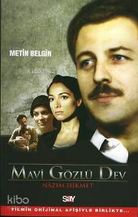  Mavi Gözlü Dev Nâzım Hikmet | Mavi Gözlü Dev Nâzım Hikmet | Metin Belgin | Say Yayınları | 9789754686807 