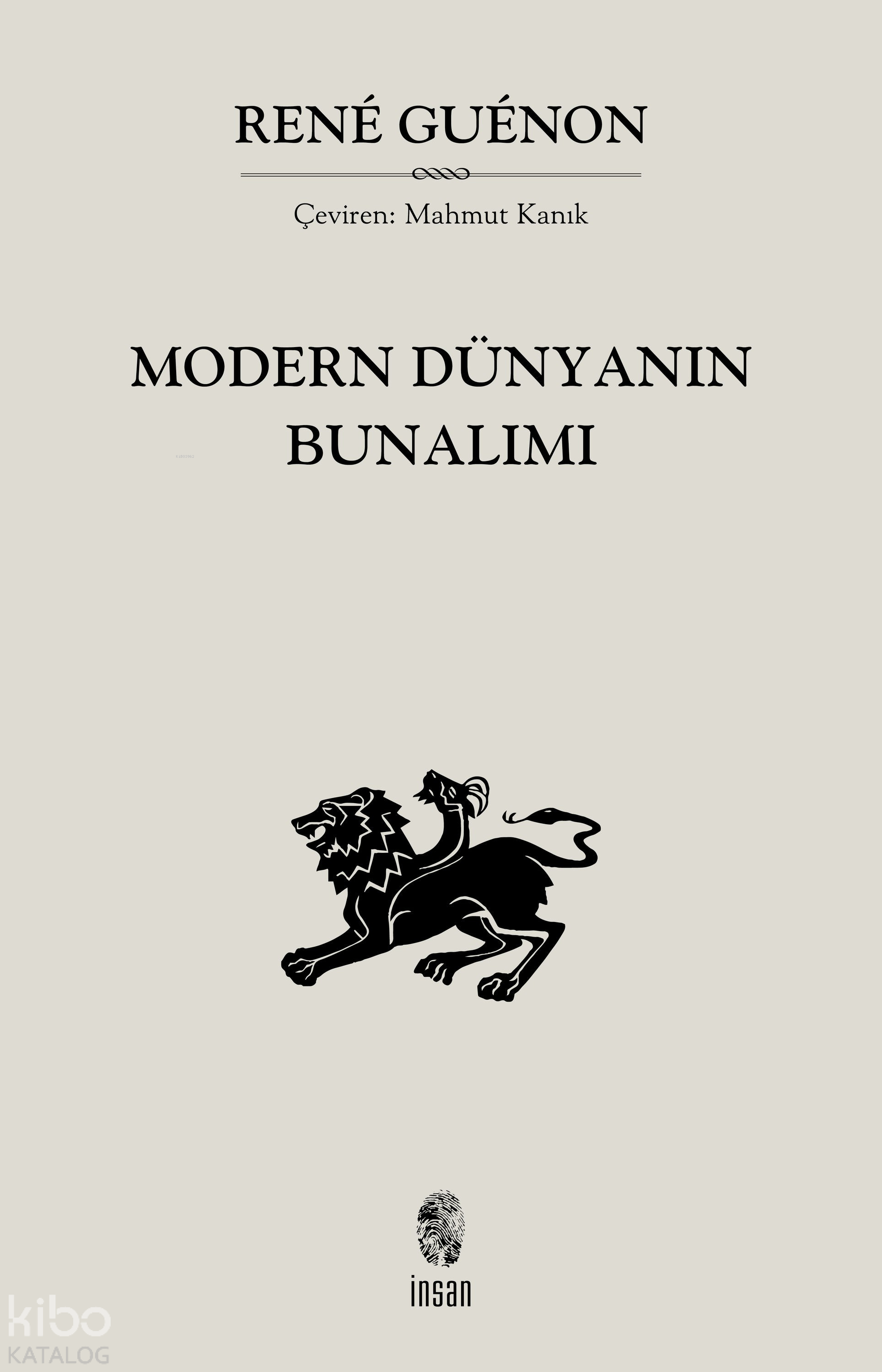  Modern Dünyanın Bunalımı | Modern Dünyanın Bunalımı | Rene Guenon | Mahmut Kanık | İnsan Yayınları | 9789755748016 