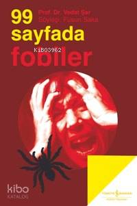  99 Sayfada Fobiler | 99 Sayfada Fobiler | Vedat Şar | Türkiye İş Bankası Kültür Yayınları | 9789944882385 