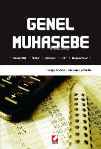  Genel Muhasebe Kavramlar İlkeler Belgeler Thp Uygulamalar | Genel Muhasebe Kavramlar İlkeler Belgeler Thp Uygulamalar | Mehmet Şenlik | Tolga Uysal | Tolga UysalMehmet Şenlik | Seçkin Yayıncılık | 9789750208485 