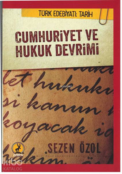  Cumhuriyet Ve Hukuk Devrimi | Cumhuriyet Ve Hukuk Devrimi | Sezen Özol | Şeref Kurtiş | Ceren Yayıncılık ve Kitabevi | 9786059490306 