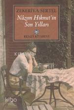  Nazım Hikmetin Son Yılları | Zekeriya Sertel | Remzi Kitabevi | 9789751408006 | 