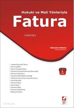  Hukuki ve Mali Yönleriyle Fatura | Hukuki ve Mali Yönleriyle Fatura | Rüknettin Kumkale | Seçkin Yayıncılık | 9789750212796 