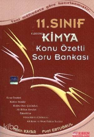  Esen Yayınları 11 Sınıf Kimya Konu Özetli Soru Bankası Esen | Fuat Ertuğrul | Yasin Kayar | Yasin KayarFuat Ertuğrul | Esen Yayınları | 9789944777179 | 