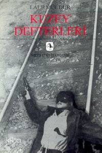 Kuzey Defterleri | Kuzey Defterleri | Lâle Müldür | Metis Yayıncılık | 9789753420112 