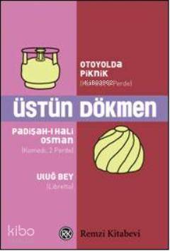  Otoyolda Piknik Padişahı Hali Osman Uluğ Bey | Otoyolda Piknik Padişahı Hali Osman Uluğ Bey | Üstün Dökmen | Remzi Kitabevi | 9789751414335 