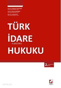  Türk İdare Hukuku | Türk İdare Hukuku | Bahtiyar Akyılmaz | Cemil Kaya | Murat Sezginer | Cemil KayaMurat SezginerBahtiyar Akyılmaz | Seçkin Yayıncılık | 9789750214950 