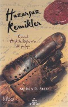  Huzursuz Kemikler | Huzursuz Kemikler | Melvin R Starr | İlker Sevinç | Ephesus Yayınları | 9786058808553 
