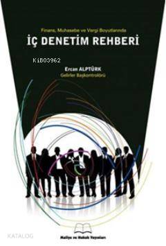  İç Denetim Rehberi | İç Denetim Rehberi | Ercan Alptürk | Maliye ve Hukuk Yayınları | 9789944719100 