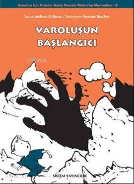  Varoluşun Başlangıcı Geniş Omuzlu Platonun Maceraları 8 | Massimo Bacchini | Sistem Yayıncılık | 9786054463435 | 