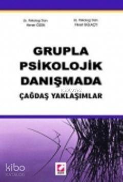  Grupla Psikolojik Danışmada Çağdaş Yaklaşımlar | Grupla Psikolojik Danışmada Çağdaş Yaklaşımlar | Yener Özen | Fikret Gülaçtı | Yener ÖzenFikret Gülaçtı | Seçkin Yayıncılık | 9789750201097 