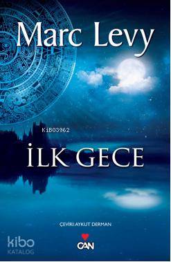  İlk Gece | Marc Levy | Aykut Derman | Can Yayınları | 9789750715754 | 