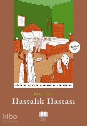  Hastalık Hastası | Moliere (Jean Baptiste Poquelin) | Buket Yılmaz | Ayşe Tuba Ayman | Ravza Kızıltuğ | Antik Yayınları | 9786054840120 | 