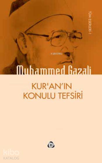  Kuranın Konulu Tefsiri | Kuranın Konulu Tefsiri | Muhammed Gazali | Düşün Yayıncılık | 9786055205850 