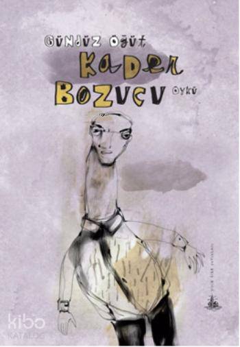  Kader Bozucu | Gündüz Öğüt | Yitik Ülke Yayınları | 9786054841264 | 