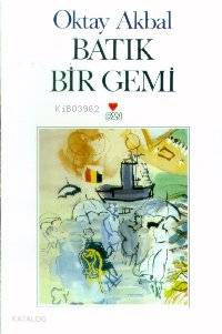  Batık Bir Gemi | Oktay Akbal | Can Yayınları | 9789755107448 | 