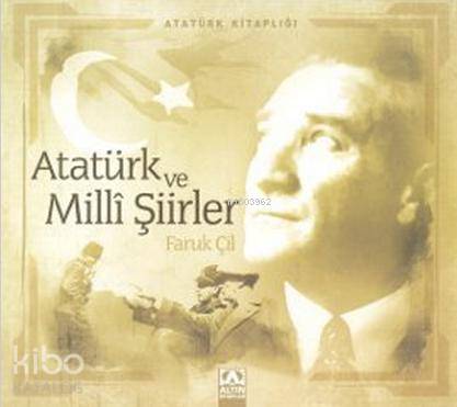  Atatürk ve Milli Şiirler | Faruk Çil | Altın Kitaplar | 9789752113725 | 