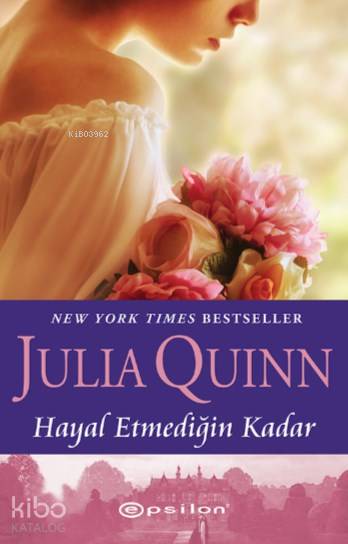  Hayal Etmediğin Kadar | Julia Quinn | Nil Bosna | Eren Abaka | Epsilon Yayınevi | 9789944829373 