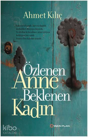 Özlenen Anne Beklenen Kadın