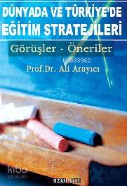  Dünyada Ve Türkiyede Eğitim Stratejileri Görüşler Öneriler | Dünyada Ve Türkiyede Eğitim Stratejileri Görüşler Öneriler | Ali Arayıcı | Ümit Özkan | Ozan Yayıncılık | 9786054723614 