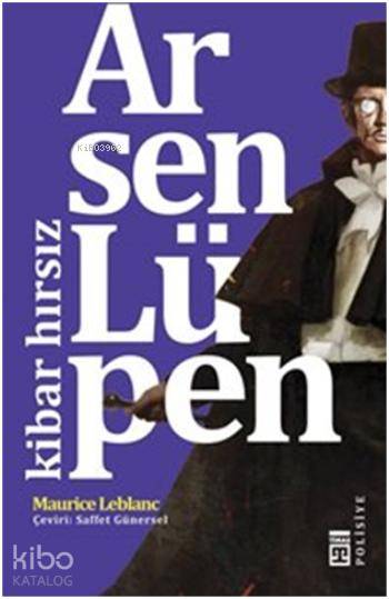  Arsen Lüpen Kibar Hırsız | Maurice Leblanc | Saffet Günersel | Timaş Yayınları | 9786050820393 