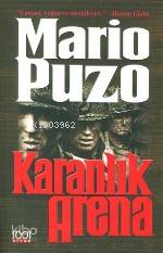  Karanlık Arena | Karanlık Arena | Mario Puzo | Onur Şen | 1001 Kitap Yayınları | 9789758992041 