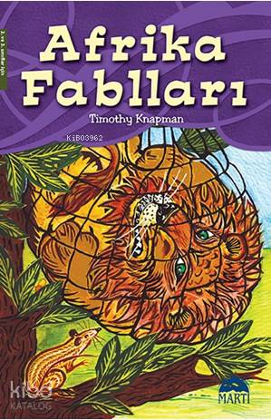  Afrika Fablları | Gamze Tuncel Demir | Filiz Odabaş | Çiğdem Kofuncu | Timothy Knapman | Martı Çocuk Yayınları | 9786053484912 | 