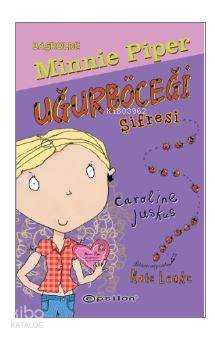  Başrolde Minnie Piper Uğurböceği Şifresi | Başrolde Minnie Piper Uğurböceği Şifresi | Sibel Coşar | Mert Doğruer | Caroline Juskus | Epsilon Yayınevi | 9786051731087 