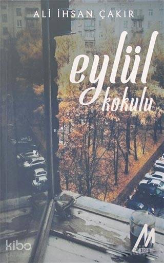  Eylül Kokulu | Bedirhan Altın | Gökhan Durmuş | Burak Yavuzyiğit | Ali İhsan Çakır | Metro Yayınları | 9786058141315 | 