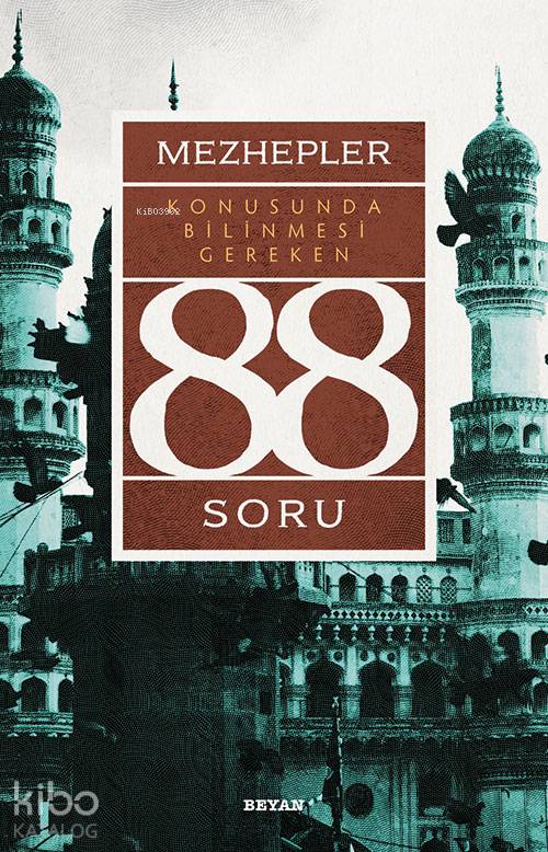  Mezhepler Konusunda Bilinmesi Gereken 88 Soru | Mezhepler Konusunda Bilinmesi Gereken 88 Soru | Mehmet Ümit | Beyan Yayınları | 9789754738841 