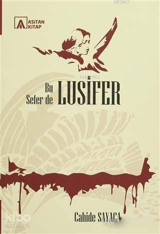  Bu Sefer De Lusifer | Cahide Sayaca | Erhan Eraslan | Asitan Yayınları | 9786055487768 | 