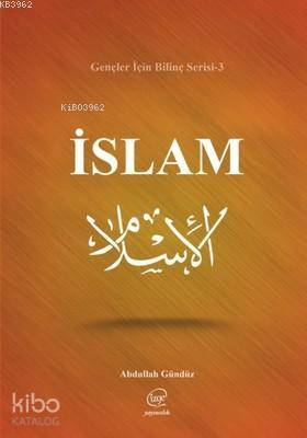  İslam Gençler için Bilinç Serisi 3 | Abdullah Gündüz | Çizge Yayıncılık | 9786056315954 | 