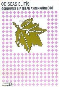  Görünmez Bir Nisan Ayının Günlüğü | Odıseas Etilis | Herkül Millas | Bağlam Yayıncılık | 9789757696216 | 