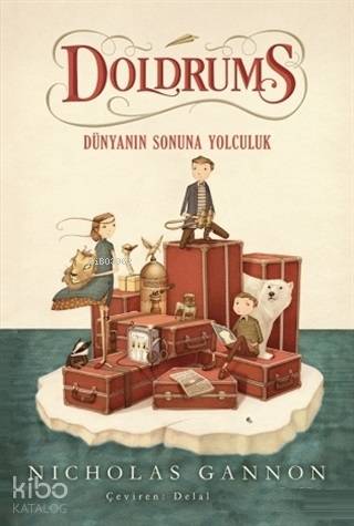  Doldrums Dünyanın Sonuna Yolculuk | Delal Arya | Nicholas Gannon | Can Çocuk Yayınları | 9789750740824 | 