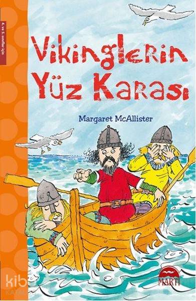  Vikinglerin Yüz Karası 4 ve 5 Sınıflar İçin | Vikinglerin Yüz Karası 4 ve 5 Sınıflar İçin | Çiğdem Köfüncü | Margaret Mcallister | Martı Yayınları | 9786053486640 