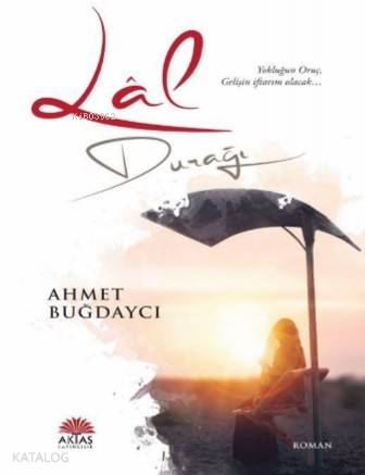  Lal Durağı | Ahmet Buğdaycı | Aktaş Yayıncılık | 9786059325684 | 