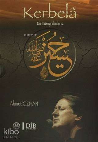 Kerbela Biz Hüseynilerdeniz | Ahmet Özhan | Yüksel Salman | Diyanet İşleri Başkanlığı | 9789751962393 | 