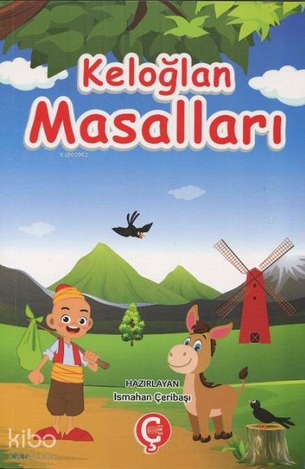  Keloğlan Masalları | Keloğlan Masalları | İsmahan Çeribaşı | Halit Yıldırım | Çeri Yayınları | 9786050681925 