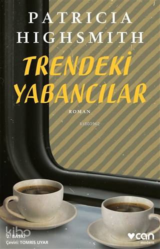  Trendeki Yabancılar | Patricia Highsmith | Tomris Uyar | Can Yayınları | 9789750748585 | 