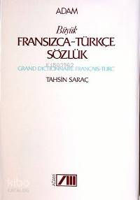  Büyük Fransızca Türkçe Sözlük | Tahsin Saraç | Adam Yayınları | 9789754181852 | 