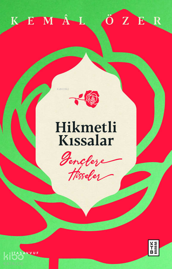  Hikmetli KıssalarGençlere Hisseler | Hikmetli KıssalarGençlere Hisseler | Kemal Özer | Ketebe Yayınları | 9786258159394 
