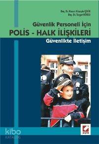  Polis Halk İlişkileri Güvenlik Personeli İçin | Polis Halk İlişkileri Güvenlik Personeli İçin | Hasan Hüseyin Çevik | Hasan Hüseyin Çevik Turgut Göksu | Turgut Göksu | Seçkin Yayıncılık | 9789750205873 