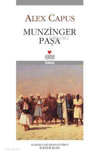  Munzinger Paşa | Alex Capus | İlknur İgan | Can Yayınları | 9789750708770 | 