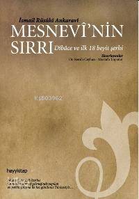  Mesnevinin Sırrı Dibace ve İlk 18 Beyit Şerhi | İsmail Rusuhi Ankaravi | HAZ SEMİH CEYHAN MUSTAFA TOPATAN | Hayy Kitap | 9789759059477 | 