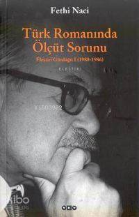  Türk Romanında Ölçüt Sorunu | Fethi Naci | Yapı Kredi Yayınları ( YKY ) | 9789750804229 | 