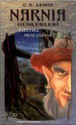  Narnia Günlükleri 4 Prens Caspian (prince Caspian) | Clive Staples Lewis | Müfit Balabanlılar | Türkiye İş Bankası Kültür Yayınları | 9789754582611 | 