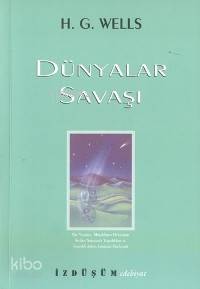  Dünyalar Savaşı | Dünyalar Savaşı | Herbert George Wells | İnci Başkan Erturan | İzdüşüm Yayınları | 9789758408559 