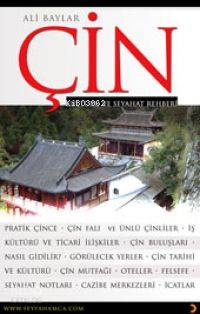  Çin Kültürü ve Seyahat Rehberi | Çin Kültürü ve Seyahat Rehberi | Ali Baylar | Cinius Yayınları | 9789944126755 
