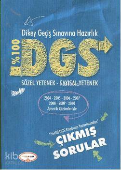 %100 DGS Çıkmış Sorular; Sözel Yetenek - Sayısal Yetenek